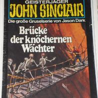 John Sinclair (Bastei) Nr. 349 * Brücke der knöchernen Wächter* 1. AUFLAGe