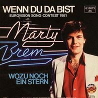 7"BREM, Marty · Wenn du da bist (RAR 1981)