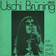 7"BRÜNING, Uschi · Ich steig aufs Dach (RAR 1974)