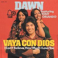 Dawn & Tony Orlando - Vaya Con Dios - 7" - Bell 2008 072 (D) 1972