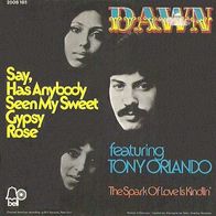 Dawn & Tony Orlando - Say Has Anybody Seen My Sweet Gypsy -7"- Bell 2008 185 (D)1973
