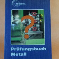 Prüfungsbuch Metall" Testaufgaben Prüfungseinheiten Fragen Antworten Lösungen