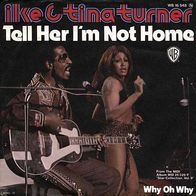 7"TURNER, Ike&Tina · Tell Her I´m Not Home (RAR 1975)
