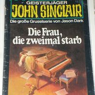 John Sinclair (Bastei) Nr. 356 * Die Frau, die zweimal starb* 1. AUFLAGe
