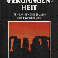 Die Welt des Unerklärlichen: Rätselhafte Vergangenheit