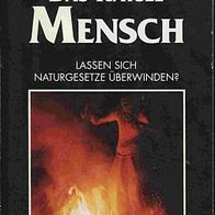 Die Welt des Unerklärlichen: Das Rätsel Mensch