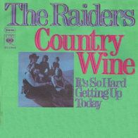 The Raiders - Country Wine / It`s So Hard Getting Up Today - 7 - CBS S 7808 (D) 1971