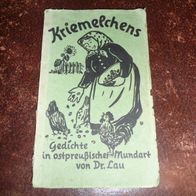 Kriemelchens - Gedichte in ostpreuß. Mundart v. Dr. Lau - 1. Ausg.1956