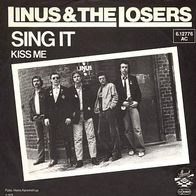 7"LINUS&THE LOSERS · Sing It (RAR 1979)