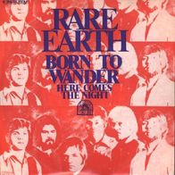 Rare Earth - Born To Wander / Here Comes The.- 7" - Rare Earth 1C 006-92 126 (D) 1970