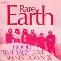 Rare Earth - Good Time Sally / Love Shines Down -7"- Rare Earth 1C 006-93 918 (D)1972