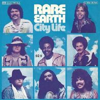 Rare Earth - City Life / Wallking Schtick - 7" - Rare Earth 1C 006-96 764 (D) 1975