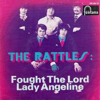The Rattles - Fought The Lord / Lady Angeline - 7" - Fontana 269 384 TF (D) 1968