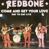 Redbone - Come And Get Your Love / Day To Day Live - 7" - Epic S 11035 (US) 1974