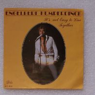 Engelbert Humperdinck - It´s not Easy... / Royal Affair, Single - Epic 1981
