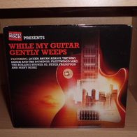 3 CD - While my Guitar gently weeps (Quenn / U2 / Peter Frampton / ZZ Top) - 2014