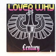 Century - Lover Why / Rainin´In The Park, Single - Ariola 1986