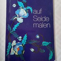 Buch über Seidenmalerei "auf Seide malen"