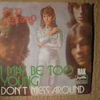 Suzi Quatro - I May Be Too Young / Don´t Mess Around 45 single 7" Jugoton 1975