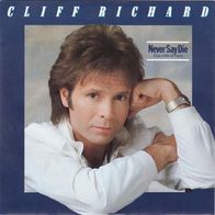 Cliff Richard - Never Say Die / Lucille - 7" - EMI 1C 006-1077867 (D) 1983