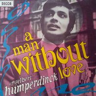 Engelbert Humperdinck - A Man Without Love / Call On Me 45 single 7" Italien
