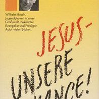 Jesus - unsere Chance (33kn)