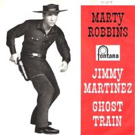 Marty Robbins - Jimmy Martinez / Ghost Train - 7" - Fontana 271 162 TF (D) 1960