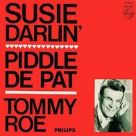 Tommy Roe - Susie Darlin` / Piddle De Pat - 7" - Philips 320 032 BF (D) 1962