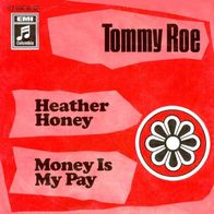 Tommy Roe - Heather Honey / Money Is My Pay -7"- Columbia Stateside 1C 006-90 187 (D)