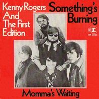 Kenny Rogers & The First Edition - Something`s Burning - 7"- Reprise RA 0888 (D) 1970
