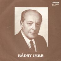 Raday Imre - Masok Vittek Rossz Utakra Engem / Ballada Eveink Mulasarol 45 single 7
