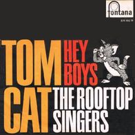 The Rooftop Singers - Tom Cat / Hey Boys - 7"- Fontana 271 702 TF (D) 1964