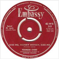 Maureen Evans - Kiss Me Honey, Honey Kiss Me / To Know Him Is To Love Him single 7"