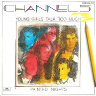 Channel 5 - Young Girls Talk Too Much / Painted Nights 45 single 7"