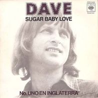 Dave - Sugar baby love (Rubettes)-The Same Song (La Misma Cancion) 45 single 7" Spain