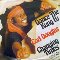 Carl Douglas - Dance The Kung Fu / Changing Times (1980) 45 single 7"