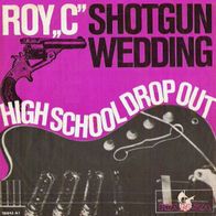 Roy C - Shotgun Wedding / High School Drop Out - 7" - Hansa 18 942 AT (D) 1966