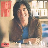 Barry Ryan - We Did It Together / Lay Down - 7" - Polydor 2001 119 (D) 1971