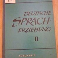 Deutsche Spracherziehung Teil II Ausgabe B