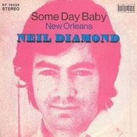 Neil Diamond - Some Day Baby / New Orleans - 7" - Bellaphon BF 18099 (D) 1971
