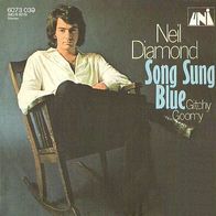 Neil Diamond - Song Sung Blue / Gitchy Goomy - 7"- UNI 6073 039 (D)