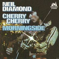 Neil Diamond - Cherry Cherry / Morning Side - 7" - UNI MCS 6560 (D) 1973