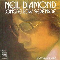Neil Diamond - Longfellow Serenade / Rosemary´s Wine - 7" - CBS S 2769 (D) 1974