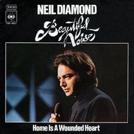 Neil Diamond - Beautiful Noise / Home Is A Wounded Heart - 7" - CBS 4601 (NL) 1976