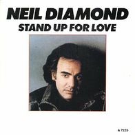 Neil Diamond - Stand Up For Love / Story Of My Life - 7" - CBS A 7225 (NL) 1986
