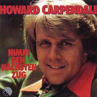 7"CARPENDALE, Howard · Nimm den nächsten Zug (RAR 1977)
