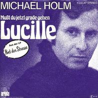 7"HOLM, Michael · Mußt du jetzt grade gehen Lucille (RAR 1977)