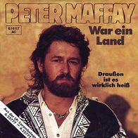 7"MAFFAY, Peter · War ein Land (RAR 1984)