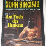 John Sinclair (Bastei) Nr. 407 * Am Tisch des Henkers* 1. AUFLAGe