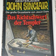 John Sinclair (Bastei) Nr. 418 * Das Richtschwert der Templer* 1. AUFLAGe
